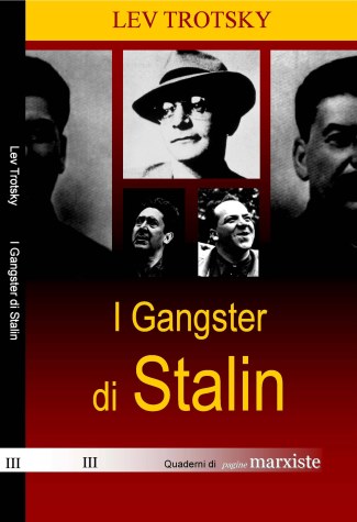 “I Gangster di Stalin”: la voce di Trotsky prima del suo assassinio