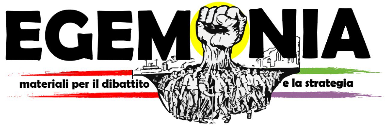 Rivista Egemonia #1: per un’egemonia della classe lavoratrice nel ventunesimo secolo